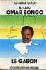 Un homme, un pays El-Hadj Omar Bongo, le Gabon - Collection : Etats africains d'hier à demain.. Collectif