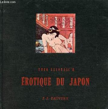 Erotique du japon - Collection bibliothèque internationale d'érotologie n°19.. Lesoualc'h Theo