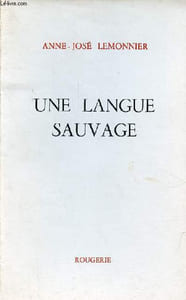 Une langue sauvage.