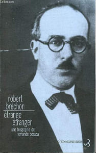 Etrange étranger une biographie de Fernando Pessoa.