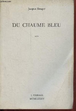 Du chaume bleu - voix.. Estager Jacques