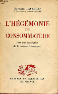 L'hégémonie du consommateur - Vers une rénovation de la science économique.