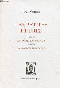 Les petites heures précédé de au bord du monde et suivi de la maison immobile - Collection entre 4 yeux n°79.