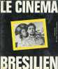 Le cinéma brésilien - Collection cinéma/pluriel.. Paranagua Paulo Antonio