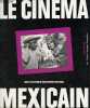 Le cinéma mexicain - Collection cinéma/pluriel.. Paranagua Paulo Antonio
