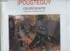 Ipoustéguy l'oeuvre sculpté catalogue raisonné 1938-2000.. Croiset-Veyre Dominique