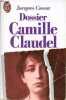 Dossier Camille Claudel - Collection j'ai lu n°2615.. Cassar Jacques