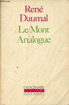 Le Mont Analogue - roman d'aventures alpines, non euclidiennes et symboliquement authentiques - version définitive - Collection l'imaginaire n°72.. ...