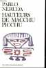 Hauteurs de Macchu Picchu - 6e édition - Collection autour du monde.. Neruda Pablo