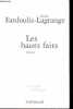 Les hauts faits - roman - Collection les inédits de Doucet.. Fardoulis-Lagrange Michel