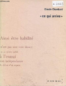 Ce qui arrive - dédicacé par l'auteur.