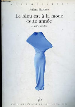 Le bleu est à la mode cette année et autres articles - Collection mode & société.. Barthes Roland