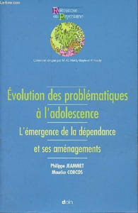 Evolution des problématiques à l'adolescence - L'émergence de la dépendance et ses aménagements - Collection Références en psychiatrie.