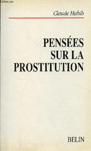 Pensées sur la prostitution - Collection littérature et politique.