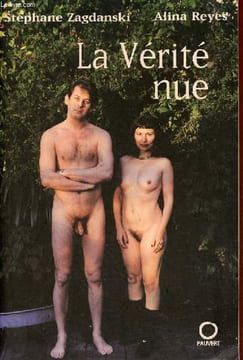 La vérité nue - dédicé par les auteurs.. Zagdanski Stephane & Reyes Alina