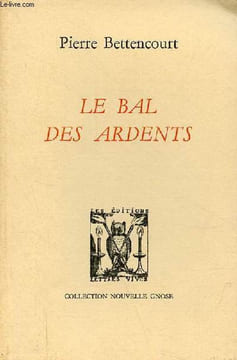 Le bal des ardents - Collection Nouvelle Gnose n°1.. Bettencourt Pierre