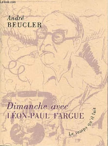 Dimanche avec Léon-Paul Fargue.