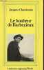 Le bonheur de Barbezieux - Collection littérature régionale n°7.. Chardonne Jacques