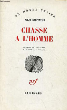 Chasse à l'homme - Collection du monde entier.. Carpentier Alejo