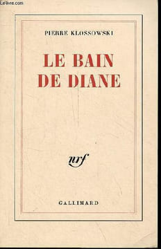 Le bain de Diane.. Klossowski Pierre