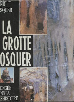 La grotte Cosquer plongée dans la préhistoire.. Cosquer Henri