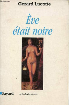 Eve était noire - Collection le temps des sciences.. Lucotte Gérard
