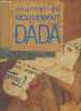 Journal du mouvement Dada 1915-1923.. Dachy Marc