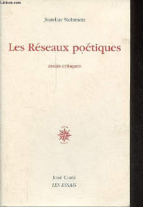 Les réseaux poétiques - essais critiques - Collection les essais.