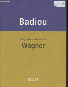 Cinq leçons sur le cas Wagner.