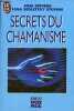 Secrets du chamanisme - Collection j'ai lu new age n°3265.. Stevens Jose & Sedletzky Stevens Lena