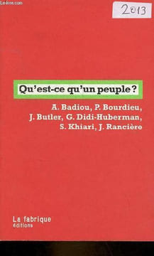 Qu'est-ce qu'un peuple ?. A.Badiou P.Bourdieu J.Butler G.Didi Huberman