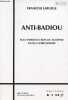 Anti-Badiou sur l'introduction du maoïsme dans la philosophie - Collection Bibliothèque de non-philosophie.. Laruelle François
