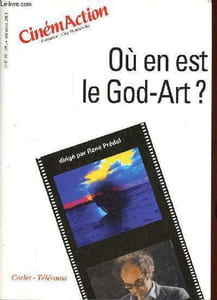 CinémAction n°109 4e trimestre 2003 - Où en est le God-Art ? - Envoi, René Prédal - dans Armide, il y a ..., Suzanne Liandrat-Guigues - les sept stations de JLG, Michel Cieutat - nouvelle vague entre Tati et Bresson : musique, littérature, peinture ...