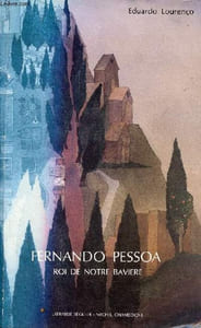 Fernando Pessoa roi de notre bavière.