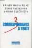 Correspondance à trois - été 1926 - Collection l'imaginaire n°481.. Maria Rilke Rainer & P. Boris & M.Tsvétaïeva