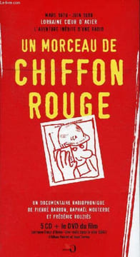 Mars 1979 - juin 1980 Lorraine coeur d'acier l'aventure inédite d'une radio - Un morceau de chiffon rouge - Un documentation radiophonique - 5 CD + le ...