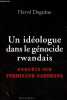 Un idéologue dans le génocide rwandais - Enquête sur Ferdinand Nahimana - Collection document.. Deguine Hervé
