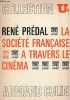 La société française à travers le cinéma (1914-1945) - Collection U/U2 n°201.. Prédal René