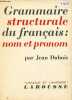 "Grammaire structurale du français : nom et pronom - Collection ""langue et langage"".". Dubois Jean