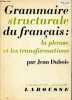 "Grammaire structurale du français : la phrases et les transformations - Collection ""langue et langage"".". Dubois Jean