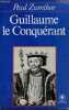 Guillaume le Conquérant - Collection Marabout Université n°321.. Zumthor Paul