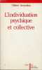 L'individuation psychique et collective à la lumière des notions de forme, information, potentiel et métastabilité - Collection Res l'invention ...