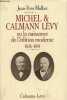 Michel & Calmann Lévy ou la naissance de l'édition moderne 1836-1891.. Mollier Jean-Yves