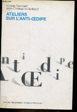 Ateliers sur l'anti-oedipe - Collection champ contre champ.. Cornibert Nicolas & Goddard Jean-Christophe