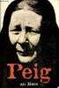 Peig - Autobiographie d'une grande conteuse d'Irlande.. Sayers Peig