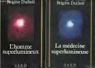 "Lot de 2 livres : L'homme superlumineux + la médecine superlumineuse - Collection ""Recherches"".". Pr Dutheil Régis & Dutheil Brigitte