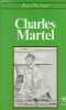 Charles Martel - Collection marabout université n°316.. Deviosse Jean