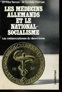 Les médecins allemands et le national-socialisme - Les métamorphoses du darwinisme.
