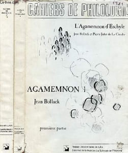 Agamemnon 1 - 2 volumes (première partie + deuxième partie) - Cahiers de philologie volume 6 - dédicacé par Jean Bollack.