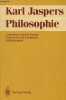 Philosophie - Orientation dans le monde - éclairement de l'existence - métaphysique.. Jaspers Karl